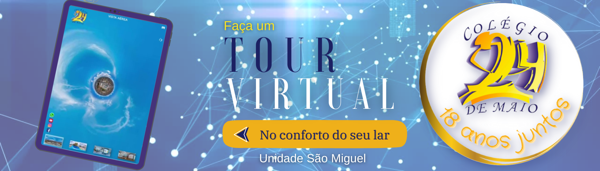 Tour Virtual (Unidade São Miguel)